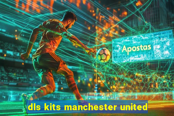 dls kits manchester united